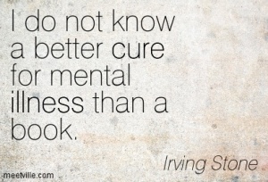 Quotation Irving Stone-books cure illness